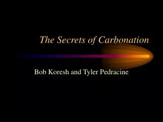 The Secrets of Carbonation