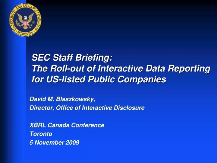 sec staff briefing the roll out of interactive data reporting for us listed public companies
