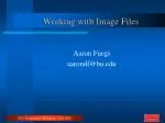 Working with Image Files - slide 1