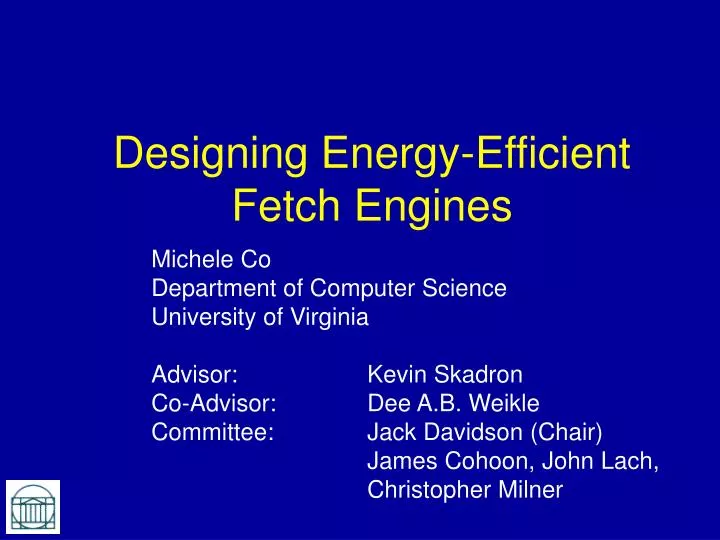 designing energy efficient fetch engines
