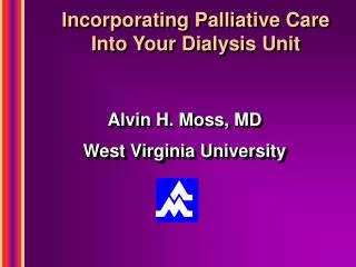 Incorporating Palliative Care Into Your Dialysis Unit
