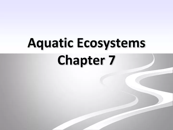 aquatic ecosystems chapter 7