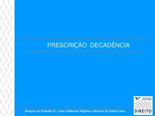 Relações de Trabalho II – Luiz Guilherme Migliora e Ricardo H. Safini Gama