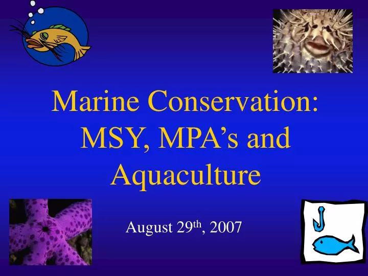 marine conservation msy mpa s and aquaculture