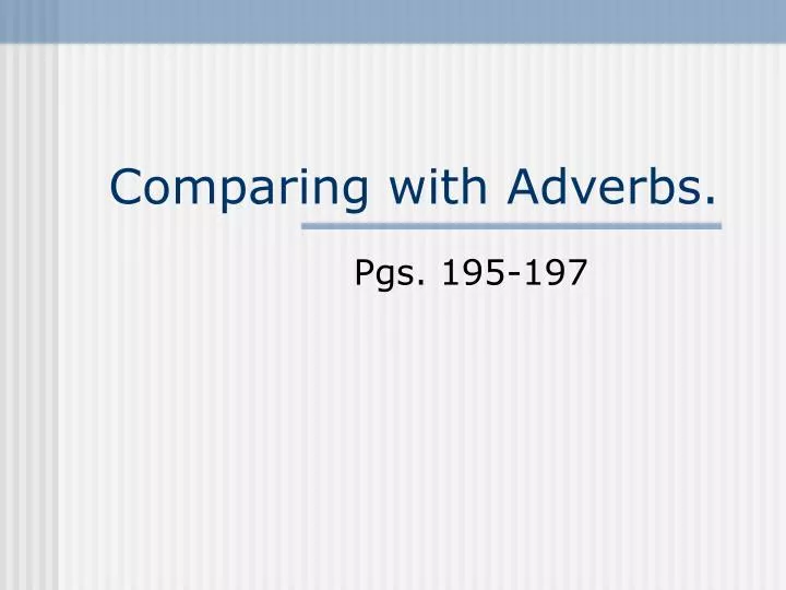 comparing with adverbs