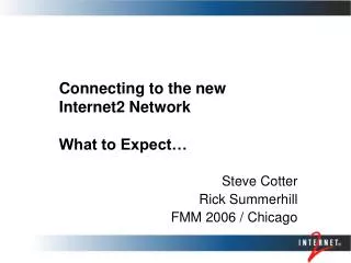 Connecting to the new Internet2 Network What to Expect…
