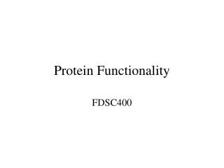Protein Functionality
