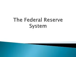 The Federal Reserve System