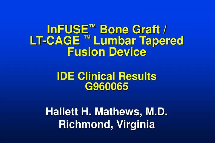 infuse bone graft lt cage lumbar tapered fusion device ide clinical results g960065