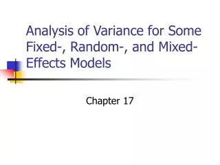Analysis of Variance for Some Fixed-, Random-, and Mixed-Effects Models