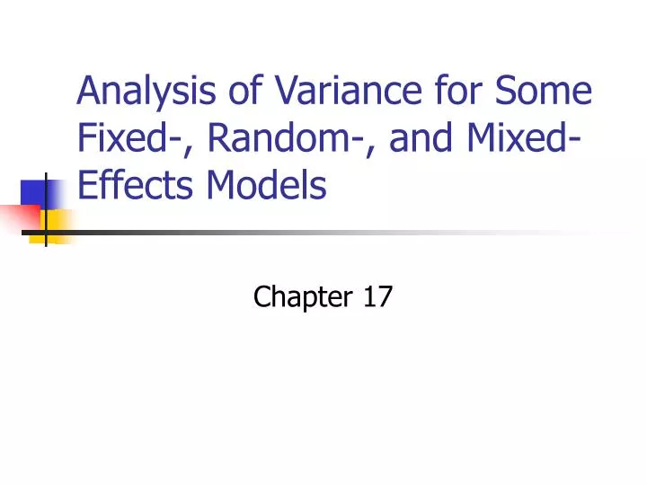 analysis of variance for some fixed random and mixed effects models