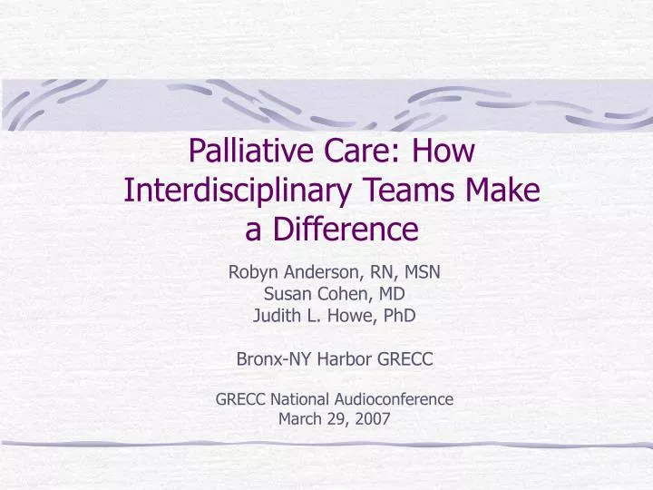 palliative care how interdisciplinary teams make a difference
