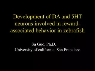 Development of DA and 5HT neurons involved in reward-associated behavior in zebrafish