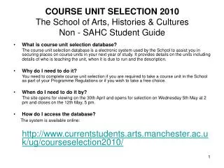 COURSE UNIT SELECTION 2010 The School of Arts, Histories &amp; Cultures Non - SAHC Student Guide