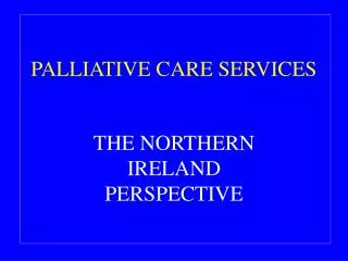 PALLIATIVE CARE SERVICES