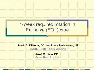 1-week required rotation in Palliative (EOL) care