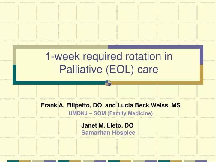 1 week required rotation in palliative eol care