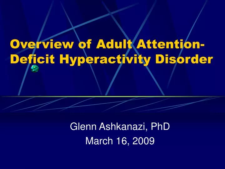 overview of adult attention deficit hyperactivity disorder