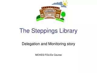 The Steppings Library