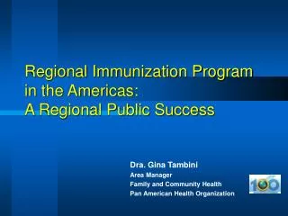 Regional Immunization Program in the Americas: A Regional Public Success