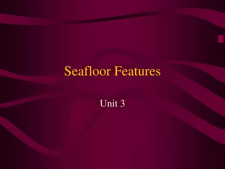 seafloor features