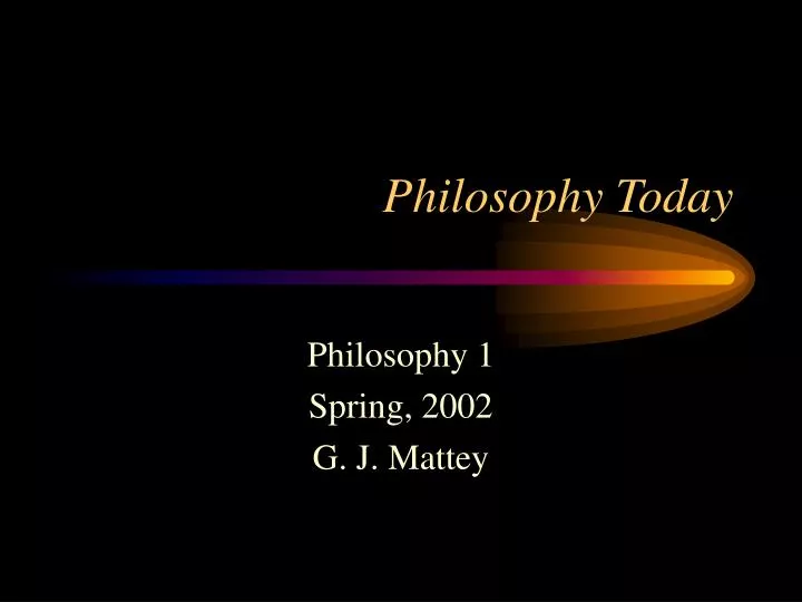 philosophy today