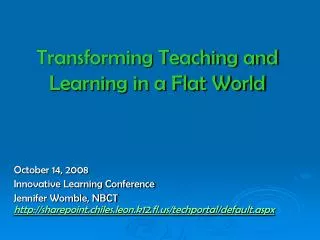 Transforming Teaching and Learning in a Flat World