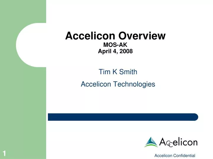 accelicon overview mos ak april 4 2008