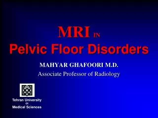 MRI IN Pelvic Floor Disorders