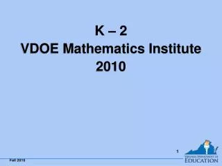 K – 2 VDOE Mathematics Institute 2010