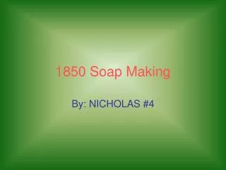 1850 Soap Making