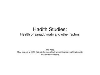 Hadith Studies: Health of sanad / matn and other factors