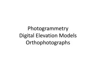 Photogrammetry Digital Elevation Models Orthophotographs