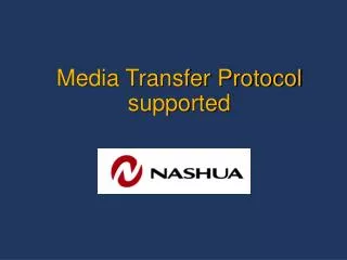Media Transfer Protocol supported