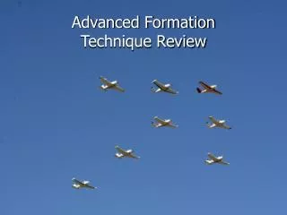 Advanced Formation Technique Review