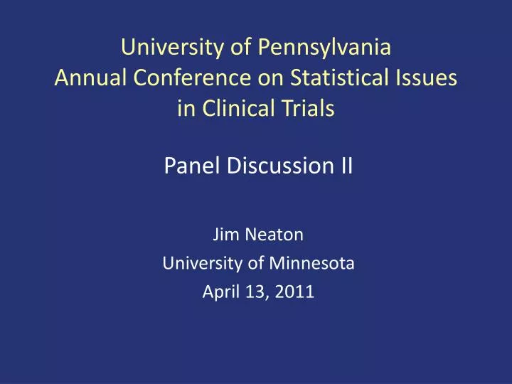 university of pennsylvania annual conference on statistical issues in clinical trials