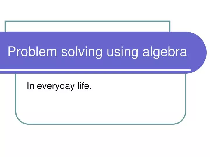 problem solving using algebra