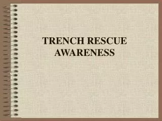 TRENCH RESCUE AWARENESS