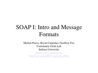 SOAP I: Intro and Message Formats