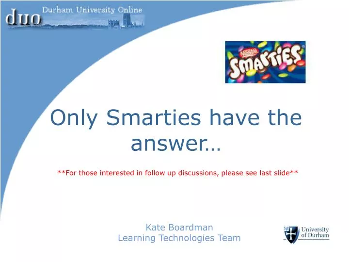 only smarties have the answer
