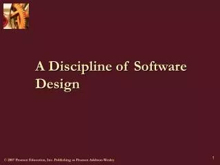 A Discipline of Software Design