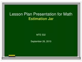 Lesson Plan Presentation for Math Estimation Jar