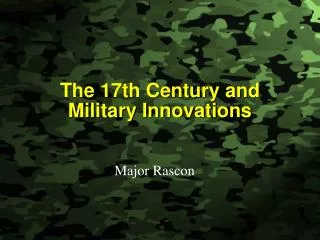 The 17th Century and Military Innovations