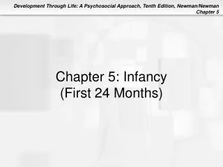 Chapter 5: Infancy (First 24 Months)
