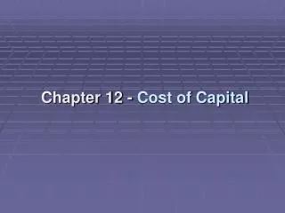 Chapter 12 - Cost of Capital