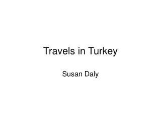 Travels in Turkey