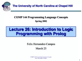 Lecture 26: Introduction to Logic Programming with Prolog