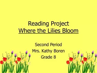 Reading Project Where the Lilies Bloom