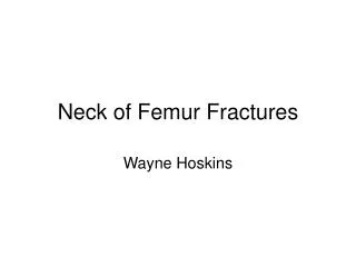 Neck of Femur Fractures
