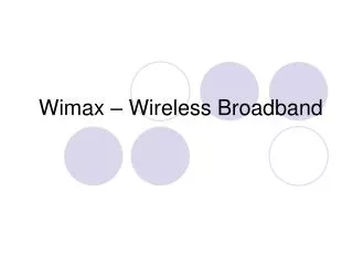 Wimax – Wireless Broadband